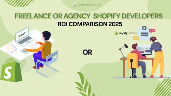 hiring freelance vs agency Shopify developers 2025