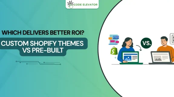 Custom Shopify Themes vs Pre-Built 2025