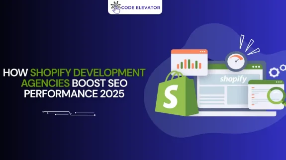 Shopify development agencies boost SEO