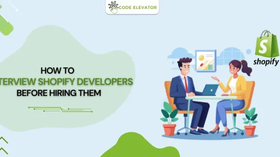 nterview Shopify Developers Before Hiring